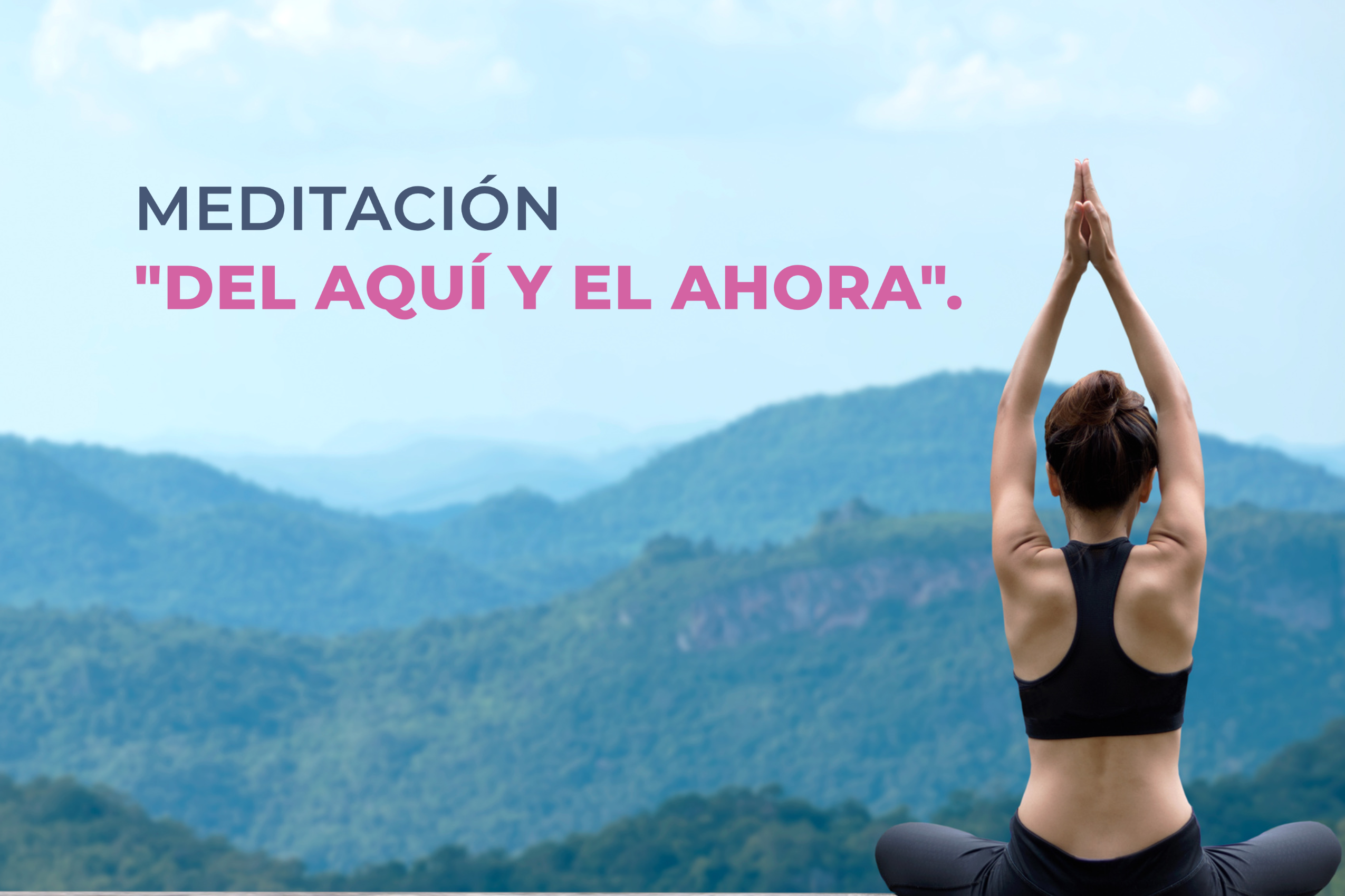 Meditación del Aquí y el Ahora