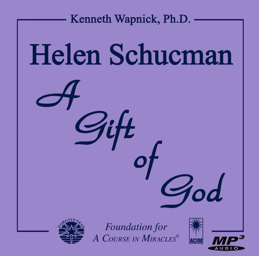 Helen Schucman - A Gift of God - Un Curso de Milagros